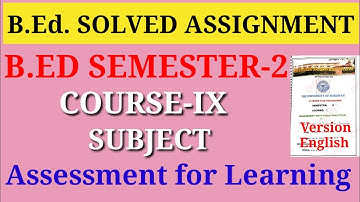 B.ed sem-2 solved Assignment || course-IX ASSESSMENT FOR LEARNING ||All university, college| English