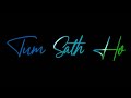 Agar Tum Saath Ho WhatsApp Status