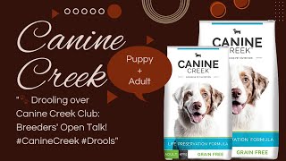 'Drooling over Canine Creek Club: Breeders' Open Talk! #CanineCreek #Drools'