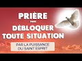 🙏 PRIÈRE pour DÉBLOQUER toute SITUATION par la PUISSANCE du SAINT ESPRIT