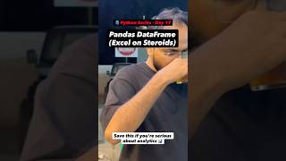 🐍 Day 17 – Pandas DataFrame (Excel on Steroids) |“If you know Excel, you’ll love this.” 👇