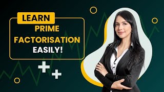 Prime Factorization | Short Division method | Factor tree method