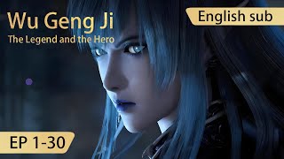 [Eng Sub] The Legend and the Hero Season1 1-30  full episode(Wu Geng Ji)