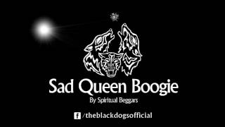 The Black Dogs - Sad Queen Boogie (live)