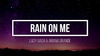 Lady Gaga, Ariana Grande - Rain On Me Lyrics