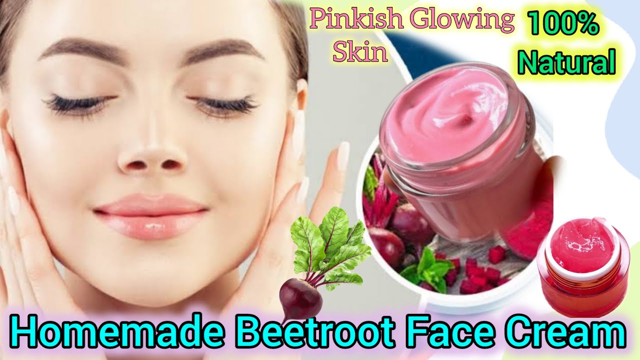 Beetroot Face Cream for Your Pinkish Glowing Skin 💞Get Milky & Whiten