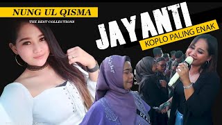 Nung Ul Qisma - Jayanti - Koplonya Paling Enak I Dinasty pro