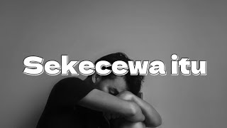 Download lagu SEKECEWA ITU || Cover Angga Chandra || virall tiktok 2024