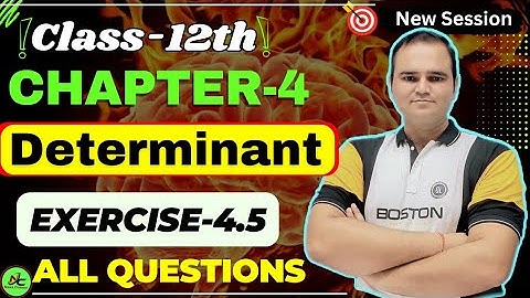 Class 12 Maths Ex-4.5 | Chapter 4 Introduction (Determinant) | Ex-4.5 Introduction | NCERT CBSE
