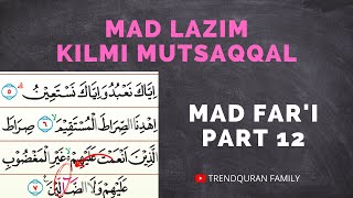 Hukum dan Contoh Bacaan MAD LAZIM MUTSAQQAL KILMI - Belajar Tajwid Lengkap (Mad Far'i Part 12)