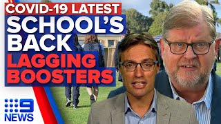 Students return to school amid Omicron outbreak, Lagging COVID-19 booster rollout | 9 News Australia