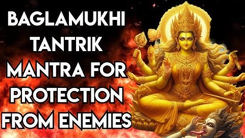 Powerful Baglamukhi Mantra For Protection From Enemies