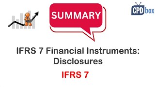 IFRS 7 Financial Instruments: Disclosures (summary)