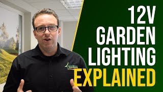 12V Low Voltage Garden Lighting Explained
