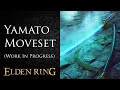 Yamato Moveset with Sheathe Attacks (Work In Progress) Part 1