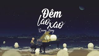 Đêm Lao Xao - Quang Trung (Lyric Video)- Giọng ca hoài cổ gây bão cộng đồng yêu âm nhạc.
