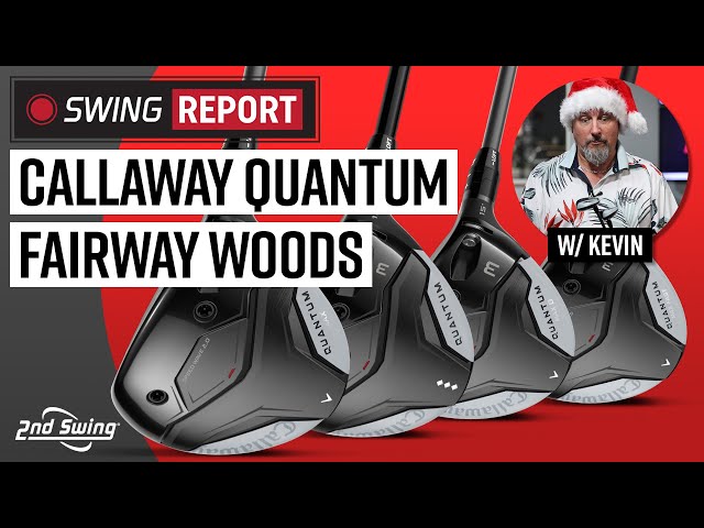 CALLAWAY QUANTUM FAIRWAY WOODS | The Swing Report - YouTube