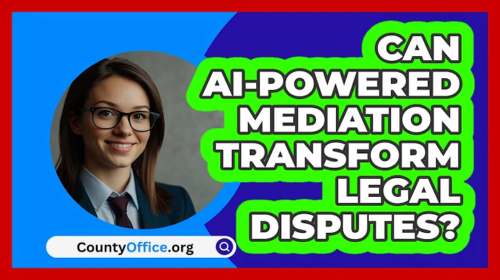 Can AI-powered Mediation Transform Legal Disputes? - CountyOffice.org