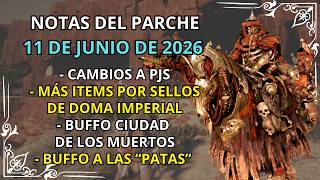 ⏫BUFFO CIUDAD DE LOS MUERTOS Y A LAS PATAS ⏫NOTAS DEL PARCHE 11 DE JUNIO DE 2026 ⏫BDO
