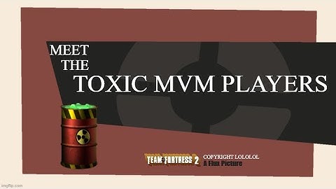 Meet the Toxic MVM players