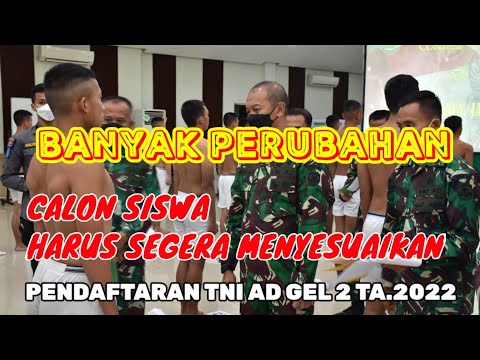 Pendaftaran Tni Ad Gel 2 Ta.2022 || Banyak Perubahan Calon Harus Segera Menyesuaikan