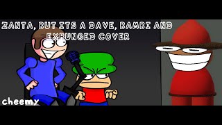 Zanta, But its  a Dave, Bambi, and Expunged cover