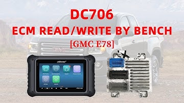 OBDStar DC706 Read and Write GMC E78 ECM By Bench- EOBDTool.co.uk