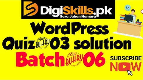 WordPress quiz 3 batch 6 digiskills.pk 2020 new wordpress quiz how to solve wordpress quiz 3 batch 6