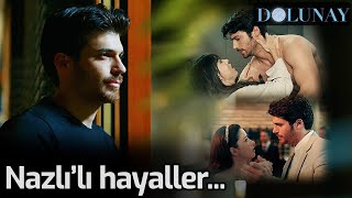 Nazlı'lı Hayaller... - Dolunay