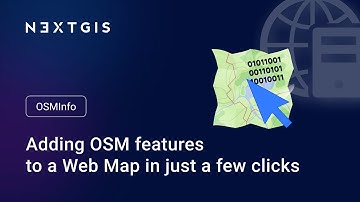 NextGIS OSMInfo – Adding OSM features to a Web Map in just a few clicks