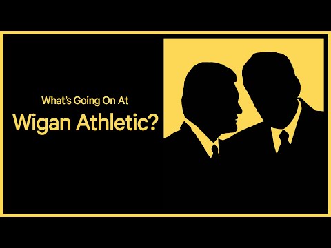 Video: Er wigan atletisk i administrasjonen?