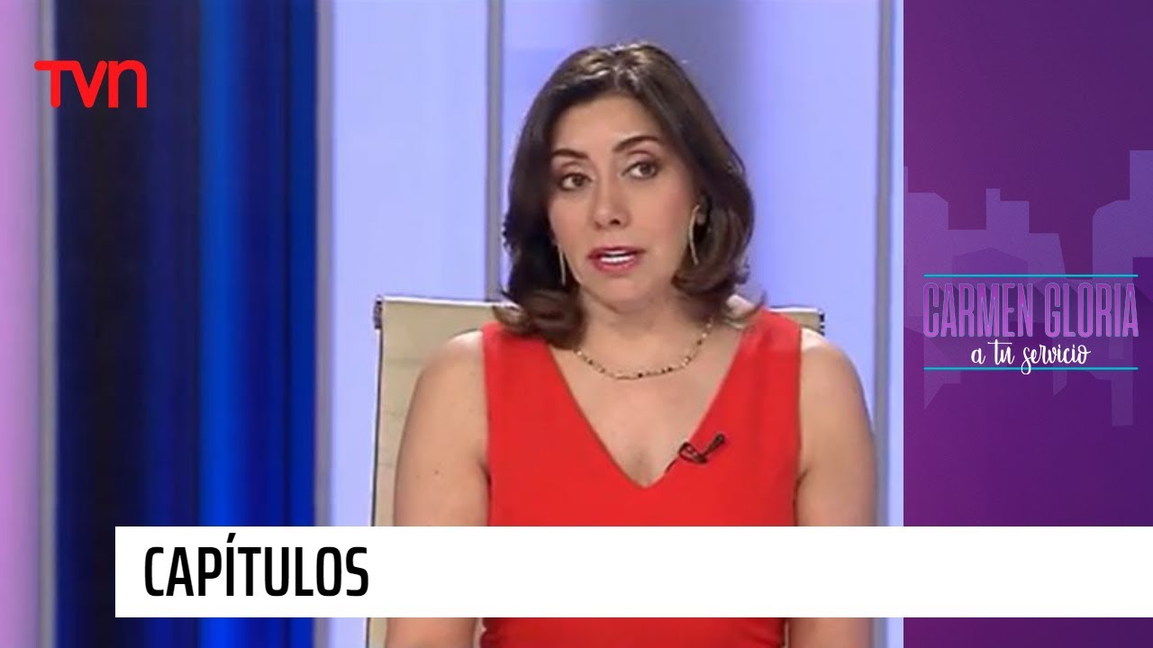 Capítulo 31 de enero: Renuncia por tu abandono | Carmen Gloria a tu servicio