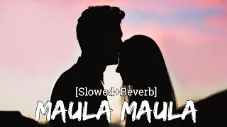 Maula Maula [Slowed+Reverb] Singham | Lofi Lyrics | RaMe Music |