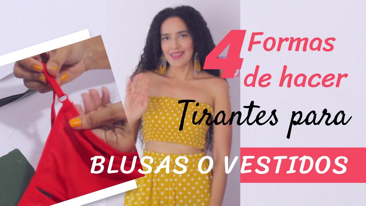 4 Diferentes Formas de hacer Tirantes para Blusas o Vestidos -Tirante  Ajustable tipo brasier - YouTube