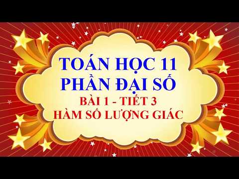 Toán học lớp 11 - Đại số - Bài 1 - Hàm số lượng giác - Tiết 3