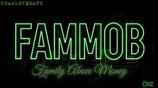 FAMMOB - F.A.M. (Family Above Money)