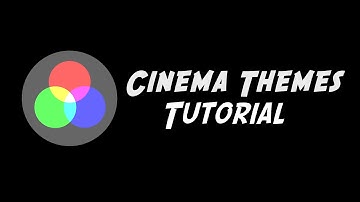 Cinema Themes Tutorial
