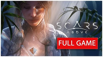 Scars Above Walkthrough Gameplay (FULL GAME) Part 1 | Fear Keeps You Sharp