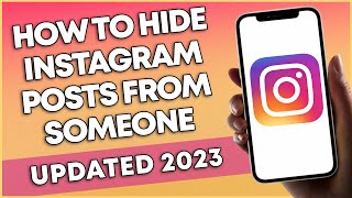 How To Hide Instagram Posts From Someone (2023)