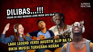 BABAT HABIS‼️ ALIP LIBAS LAGU LEGEND INI DENGAN SEMPURNA - ALIP BA TA REACTION