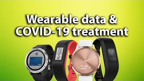 Garmin: How wearable data can aid COVID-19 treatment, research