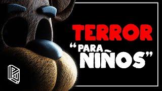 El Horror detrás del Terror &quot;para Niños&quot;