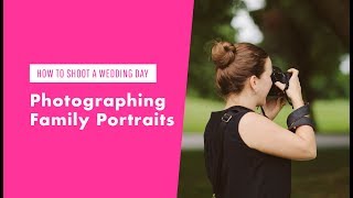 How To Photograph Family Portraits