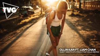 Ollin Kan ft. Liam Chan - Quiet Nights (Florian Paetzold Remix)