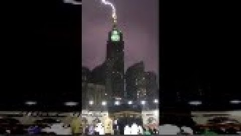 Lightning Strikes Makkah Royal Clock Tower