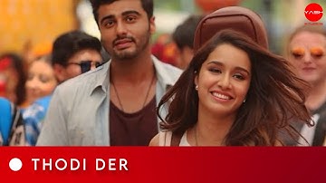 Thodi Der - Half Girlfriend | 4K YSM Version | Shraddha, Arjun | Shreya Ghoshal | Farhan Saeed