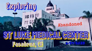 Exploring Abandoned St Luke Medical Center