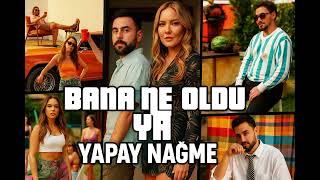 Bana Ne Oldu Ya Türkçe Pop / Urban Groove 