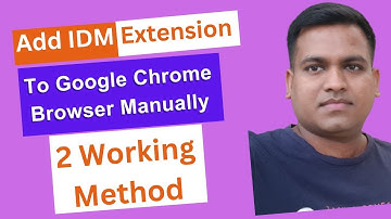 How to Add Idm Extension to Google Chrome Browser Manually  Internet Download Manager
