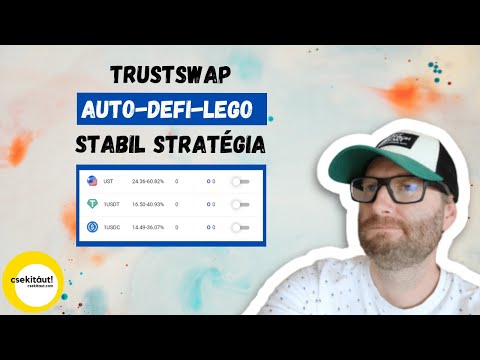 kriptohírek | trustswap | automatikus defi lego | stabilkoin stratégia